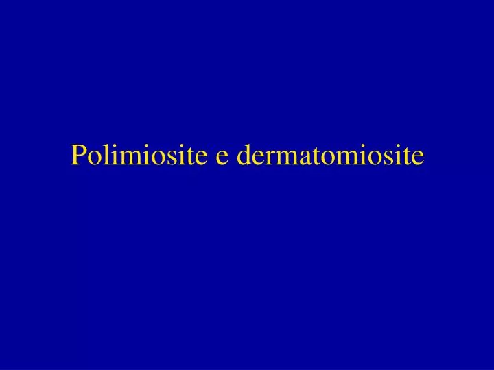 polimiosite e dermatomiosite