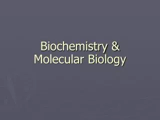 biochemistry molecular biology