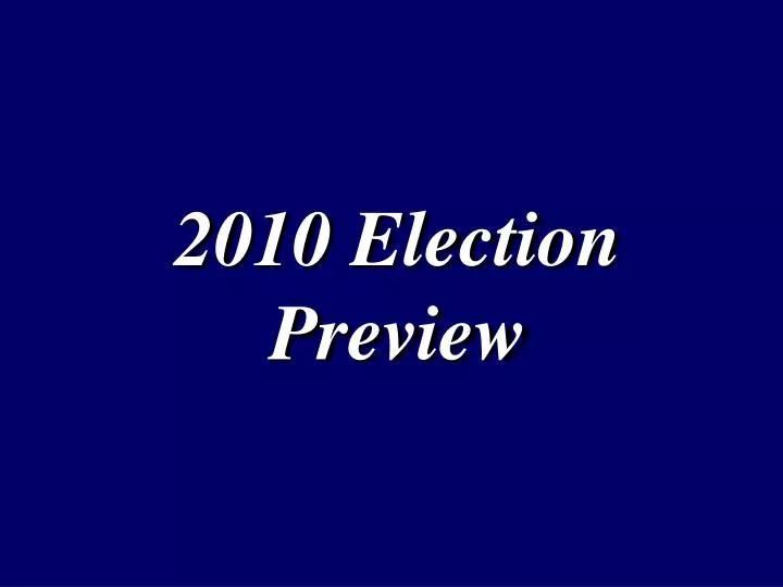 2010 election preview