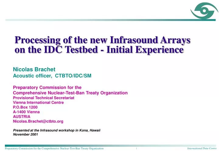 processing of the new infrasound arrays on the idc testbed initial experience