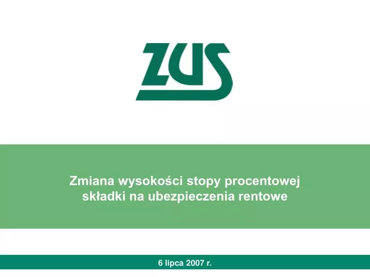 zmiana wysoko ci stopy procentowej sk adki na ubezpieczenia rentowe