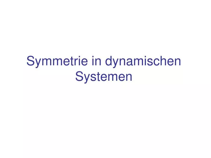 symmetrie in dynamischen systemen