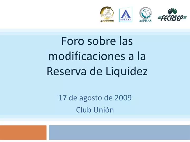 foro sobre las modificaciones a la reserva de liquidez