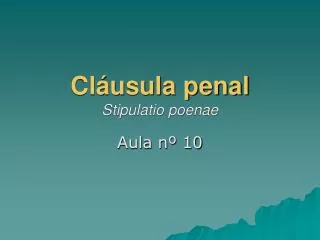 Cláusula penal Stipulatio poenae