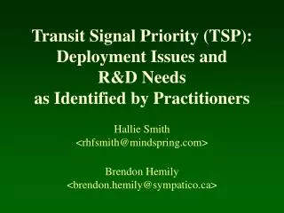Transit Signal Priority (TSP): Deployment Issues and R&amp;D Needs as Identified by Practitioners