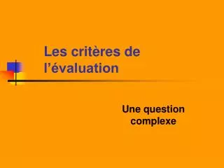 les crit res de l valuation