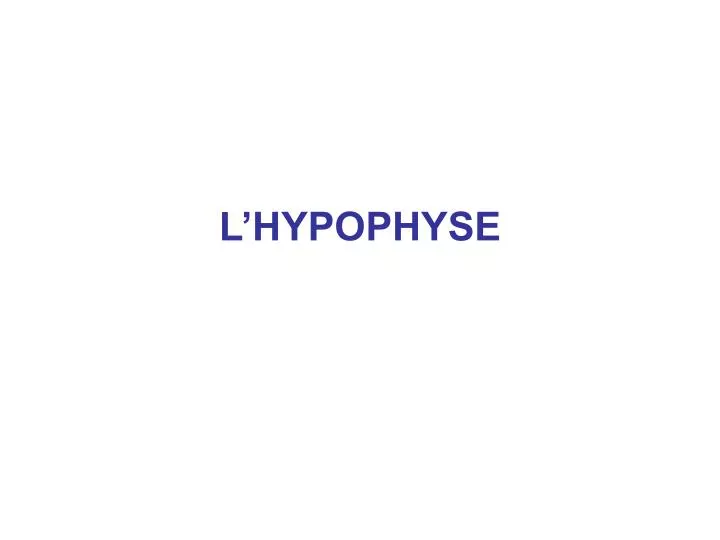 l hypophyse