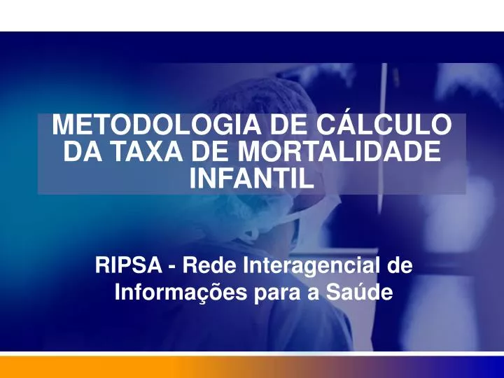 metodologia de c lculo da taxa de mortalidade infantil