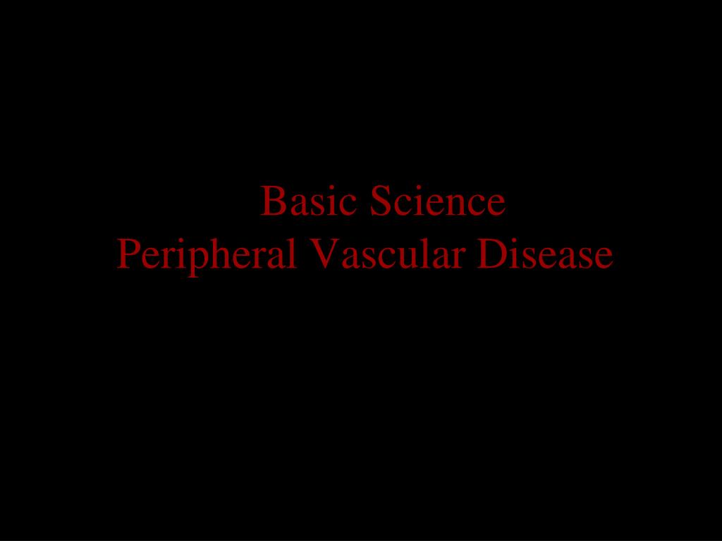 PPT - Basic Science Peripheral Vascular Disease PowerPoint Presentation ...