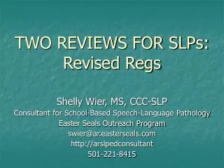 TWO REVIEWS FOR SLPs: Revised Regs
