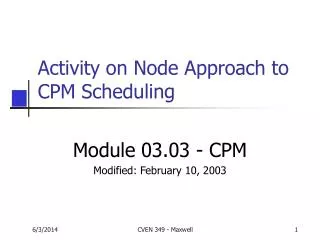 Activity on Node Approach to CPM Scheduling