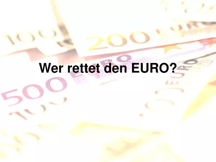 wer rettet den euro
