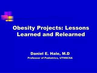 Obesity Projects: Lessons Learned and Relearned