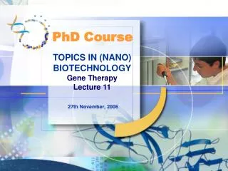 TOPICS IN (NANO) BIOTECHNOLOGY Gene Therapy Lecture 11