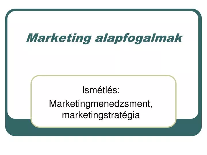 marketing alapfogalmak