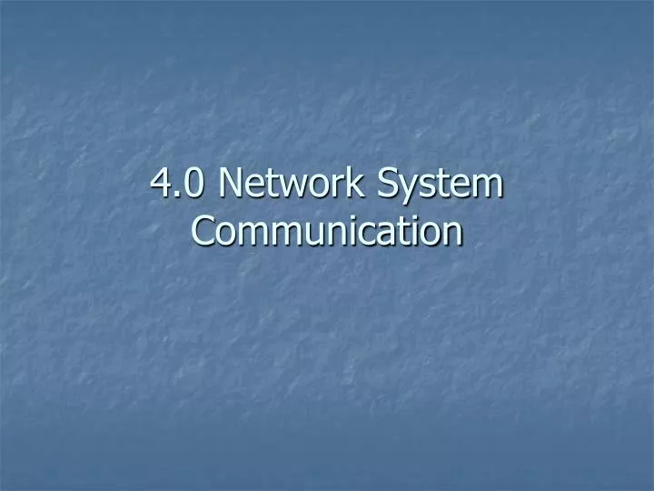 4 0 network system communication