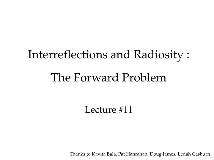 interreflections and radiosity the forward problem lecture 11
