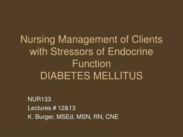 nursing management of clients with stressors of endocrine function diabetes mellitus