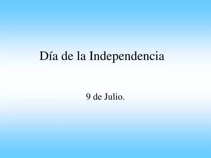 d a de la independencia