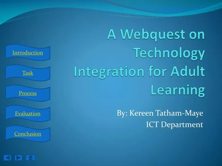 a webquest on technology integration for adult learning