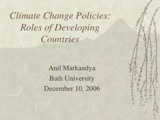 Climate Change Policies: Roles of Developing Countries