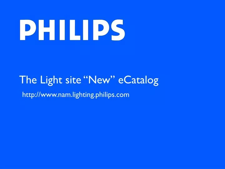 the light site new ecatalog http www nam lighting philips com