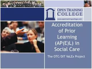 Accreditation of Prior Learning (AP(E)L) in Social Care