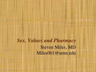 Sex, Values and Pharmacy