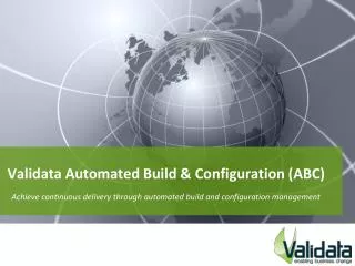 Validata Automated Build &amp; Configuration (ABC)
