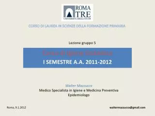 Corso di Igiene Scolastica I SEMESTRE A.A. 2011-2012