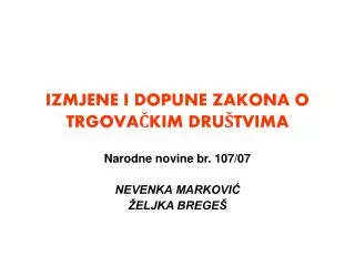 IZMJENE I DOPUNE ZAKONA O TRGOVAČKIM DRUŠTVIMA