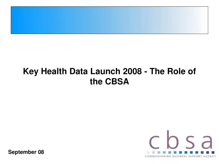 key health data launch 2008 the role of the cbsa