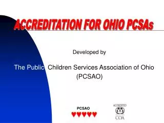 Developed by The Public Children Services Association of Ohio (PCSAO)