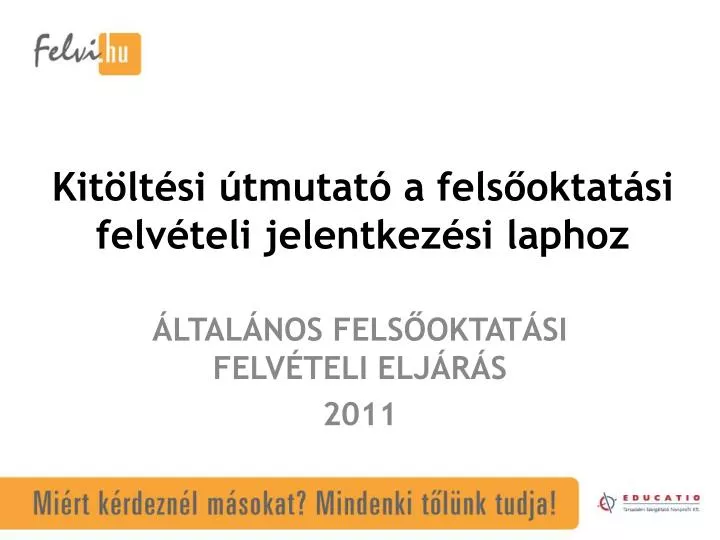 kit lt si tmutat a fels oktat si felv teli jelentkez si laphoz