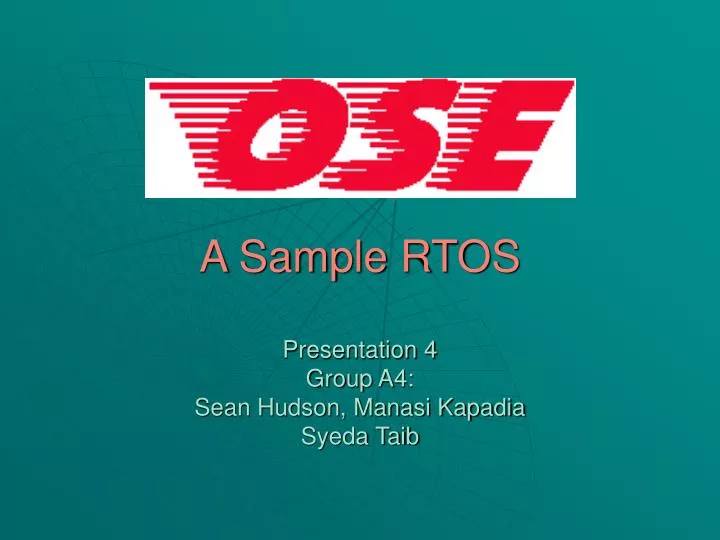 a sample rtos presentation 4 group a4 sean hudson manasi kapadia syeda taib