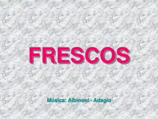 frescos