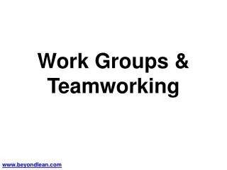 Work Groups &amp; Teamworking