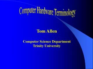 Tom Allen Computer Science Department Trinity University
