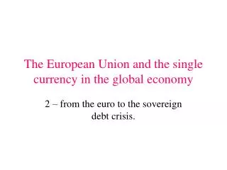 The European Union and the single currency in the global economy