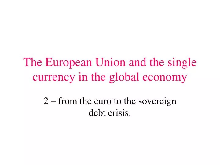 the european union and the single currency in the global economy