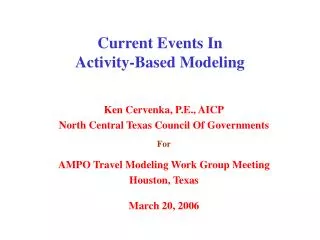 Current Events In Activity-Based Modeling