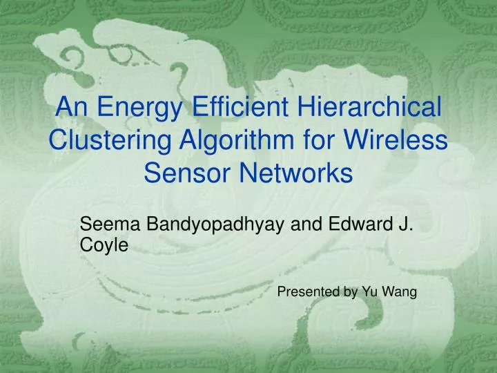 an energy efficient hierarchical clustering algorithm for wireless sensor networks