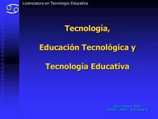 Tecnología, Educación Tecnológica y Tecnología Educativa