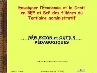 Enseigner l’Économie et le Droit en BEP et BcP des filières du Tertiaire administratif