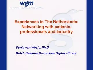 Experiences in The Netherlands: Networking with patients, professionals and industry