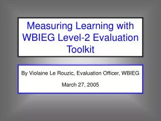 By Violaine Le Rouzic, Evaluation Officer, WBIEG March 27, 2005