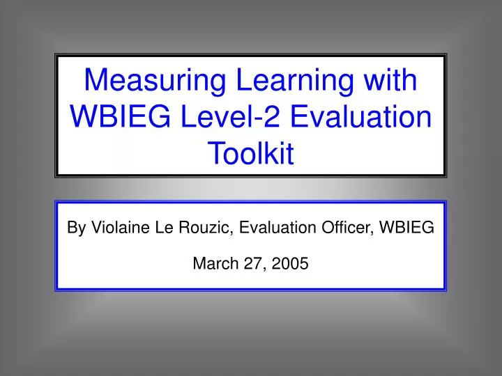 by violaine le rouzic evaluation officer wbieg march 27 2005