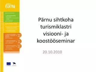 Pärnu sihtkoha turismiklastri visiooni- ja koostööseminar