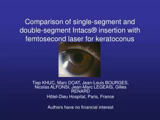 Comparison of single-segment and double-segment Intacs® insertion with femtosecond laser for keratoconus