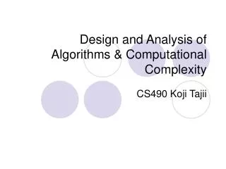 Design and Analysis of Algorithms &amp; Computational Complexity